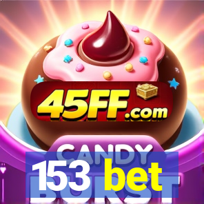 153 bet